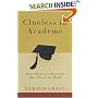 Clueless in Academe: How Schooling Obscures the Life of the Mind