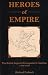 Heroes of Empire: The British Imperial Protagonist in America, 1596-1764