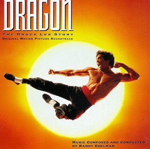 Randy Edelman - Dragon: The Bruce Lee Story - Original Motion Picture Soundtrack - Zortam Music