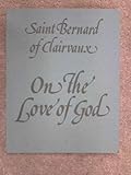 On the love of God = De diligendo Deo