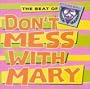 Don't Mess With Mary