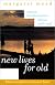 New Lives for Old