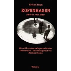 Kopenhagen. St�ck in zwei Akten. Mit zwei Nachworten des Autors. Anhang: zw�lf wissenschaftshistorische Lesarten zu �Kopenhagen�, zusammengestellt von ... Greiffenhagen und Bettina von Leoprechting