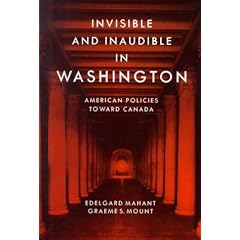 Invisible and Inaudible in Washington: American Policies towards Canada during the Cold War