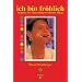 Ich bin fr�hlich: Impulse f�r einen humorvolleren Alltag