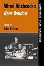 Alfred Hitchcock's "Rear Window" (Cambridge Film Handbooks)