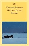 Vor dem Sturm: Roman aus dem Winter 1812 auf 13 - Theodor Fontane