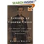 Lincoln at Cooper Union : The Speech That Made Abraham Lincoln President