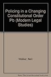 Policing in a changing constitutional order