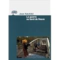 La Guerre au bord du fleuve