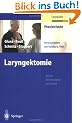 Laryngektomie. Von der Stimmlosigkeit zur Stimme (Praxiswissen Logop�die)