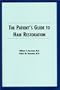 The Patient's Guide to Hair Restoration