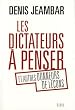 Les dictateurs � penser : Et autres donneurs de le�ons