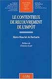 Le contentieux de recouvrement de l impôt