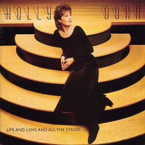 HOLLY DUNN - Life And Love And All The Stages - Zortam Music