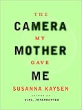 The Camera My Mother Gave Me