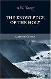The Knowledge of the Holy: The Attributes of God: Their Meaning in the Christian Life