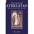 The Age of Athelstan: Britain's Forgotten History (Revealing History)