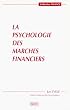 La psychologie des march�s financiers