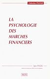 La psychologie des march�s financiers