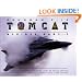 Grumman F-14 Tomcat: Bye - Bye Baby...!: Images & Reminiscences From 35 Years of Active Service