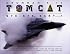 Grumman F-14 Tomcat: Bye - Bye Baby...!: Images & Reminiscences From 35 Years of Active Service