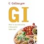 GI Guide: How to Succeed Using the Glycemic Index Diet (Collins GEM)