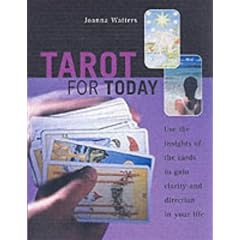 Tarot for Today: Use the Insights of the Cards to Gain Clarity and Direction in Your Life