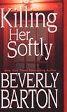 Killing Her Softly