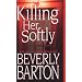 Killing Her Softly