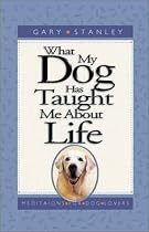 What My Dog Has Taught Me About Life