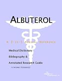 Albuterol - A Medical Dictionary, Bibliography, and Annotated Research Guide to Internet References