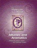 Alkenes and Aromatics (The molecular world)