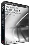 Review Total Training  / Total Training for Adobe Flex 2 - Rich Internet Applications