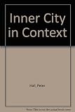 The Inner city in context : the final report of the Social Science Research Council Inner Cities Working Party