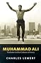 Muhammad Ali: Trickster in the Culture of Irony (Polity celebrities series)