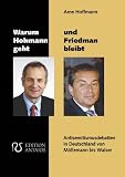 Warum Hohmann geht und Friedman bleibt - Arne Hoffmann