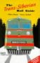The Trans-Siberian Rail Guide