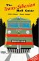 Trans-Siberian Rail Guide