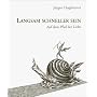 Langsam schneller sein von J�rgen Hogeforster