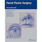 Facial Plastic Surgery: The Essential Guide by  Stephen S. Park
