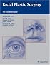 Facial Plastic Surgery: The Essential Guide
