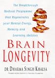 Brain Longevity : The Breakthrough Medical Program That Improves Your Mind and Memory