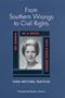 From Southern Wrongs to Civil Rights: The Memoir of a White Civil Rights Activist
