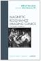 MRI of the Liver, An Issue of Magnetic Resonance Imaging Clinics, 1e (The Clinics: Radiology)