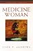 Medicine Woman (Arkana)