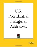 U.S. Presidential Inaugural Addresses