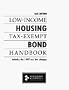 Low Income Housing Tax-Exempt Bond Handbook