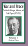 War and Peace: Presidential Messages, Addresses, and Public Papers 1917-1924 (Volume One) (v. 1)