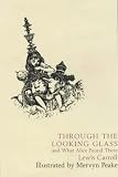 Through the Looking Glass and What Alice Found There